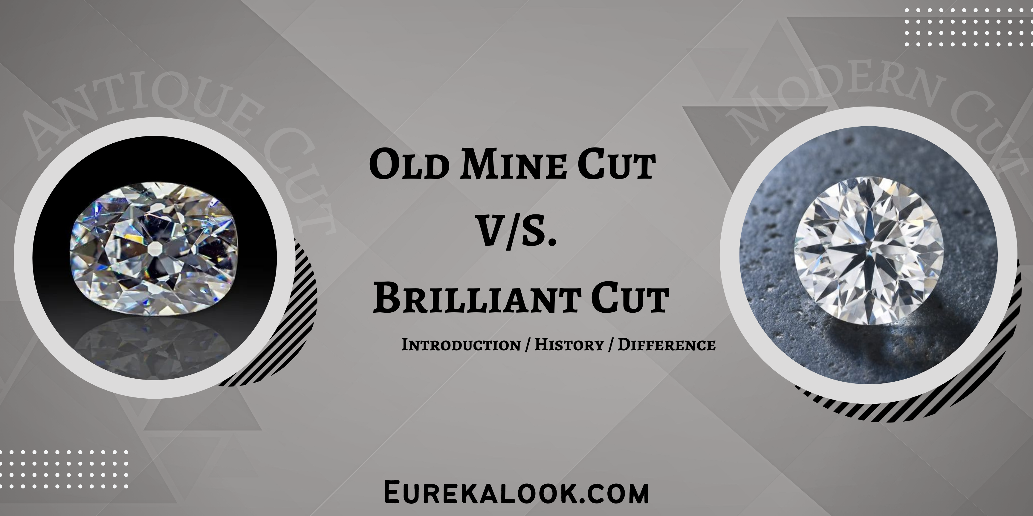 Difference Between Old mine Cut V/S Brilliant Cut